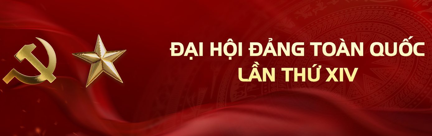 Nhiệt liệt chào mừng Đại hội đại biểu toàn quốc lần thứ XIV của Đảng